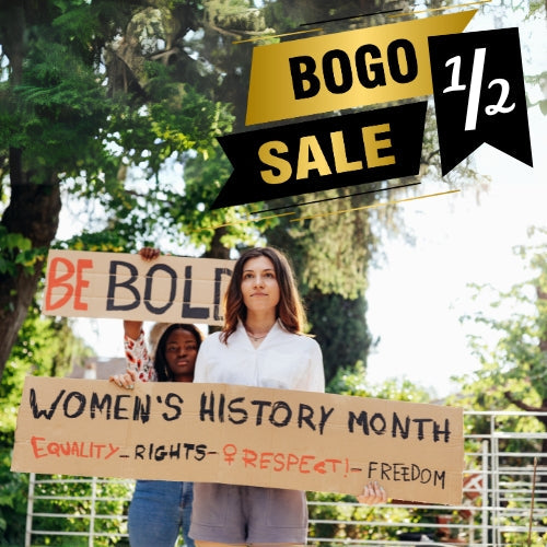 Women's History Month BOGO-1/2 Celebration